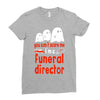 can't scare me halloween funeral direct Ladies Fitted T-Shirt