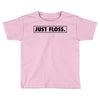 just floss border Toddler T-shirt