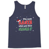 Who Needs Santa When You Have Nana? Tank Top