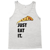 just eat it pizza lover Tank Top