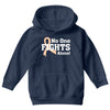 No 0ne Fights Alone Youth Hoodie