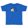 the best time of my life Toddler T-shirt