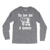you have died of dysentery Long Sleeve Shirts
