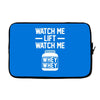 watch me lift watch me Laptop sleeve