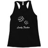 lucky fuers dice Racerback Tank
