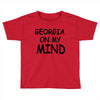 georgia is my mind Toddler T-shirt