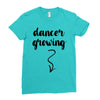 Dancer Growing Ladies Fitted T-Shirt