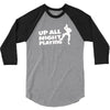 up all night playing battle gaming 3/4 Sleeve Shirt
