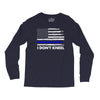 I Don't Kneel Long Sleeve Shirts