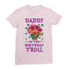 birthday troll daddy Ladies Fitted T-Shirt