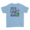 Made With Lots Of Love And a Little Science Youth Tee
