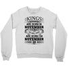 Real Kings Are Born On November 26 Crewneck Sweatshirt