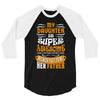 My Daughter Super Awesome Father 3/4 Sleeve Shirt