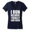 i run because i really like beer Women's V-Neck T-Shirt