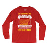Sit In Church And Think About Fishing Long Sleeve Shirts