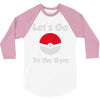 let's go to the gym 3/4 Sleeve Shirt