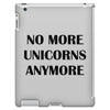 no more unicorns anymore iPad 3 and 4 Case