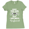 sorry this girl is already taken by a super sexy november boyfriend Ladies Fitted T-Shirt