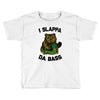 slappa da bass Toddler T-shirt
