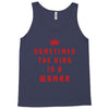 Sometimes The King Is A Woman Tank Top
