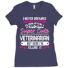 I Never Dreamed I d Grow Up To Be A Super Cute Veterinarian Ladies Fitted T-Shirt