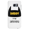 daddy is my superhero Samsung Galaxy S7 Edge
