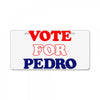 Vote For Pedro License Plate