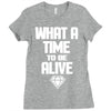 what a time to be alive Ladies Fitted T-Shirt
