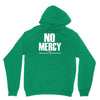 no mercy Unisex Hoodie