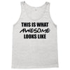 this is what awesome looks like Tank Top