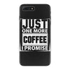 Just One More Chicken I Promise iPhone 7 Plus Case