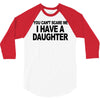 you can't scare me i have a daughter funny gifts for dad mom tee shirt 3/4 Sleeve Shirt