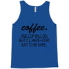 coffee one cuo will do Tank Top