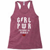 Girl Power Future Is Female Racerback Tank
