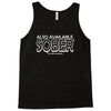 also available sober excludes weekends Tank Top