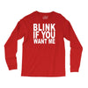 blink if you want me (2) Long Sleeve Shirts