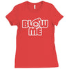 blow me Ladies Fitted T-Shirt
