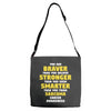 You Are Braver Than You Believe Stronger Adjustable Strap Totes