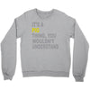 it's a pig thing Crewneck Sweatshirt