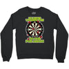 funny darts i'm never wearing, ideal gift or birthday present. Crewneck Sweatshirt
