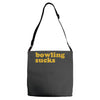 bowling sucks Adjustable Strap Totes