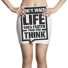 do not wait life goes faster than you think 2 Mini Skirts