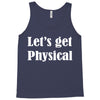 let's get physical Tank Top