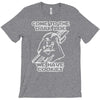 come to the dark side we have cookies funny T-Shirt