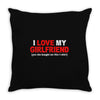 i love my girlfriend Throw Pillow
