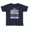 Queens Are Born In November Toddler T-shirt