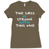 the sass is strong with this one Ladies Fitted T-Shirt