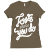 love what you do Ladies Fitted T-Shirt