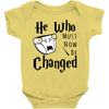 He Who Must Now Be Changed Baby Bodysuit