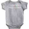 i got off the plane Baby Bodysuit